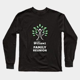 Williams Family Reunion Long Sleeve T-Shirt